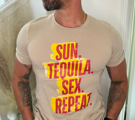 Sun. Tequila. Sex. Repeat.